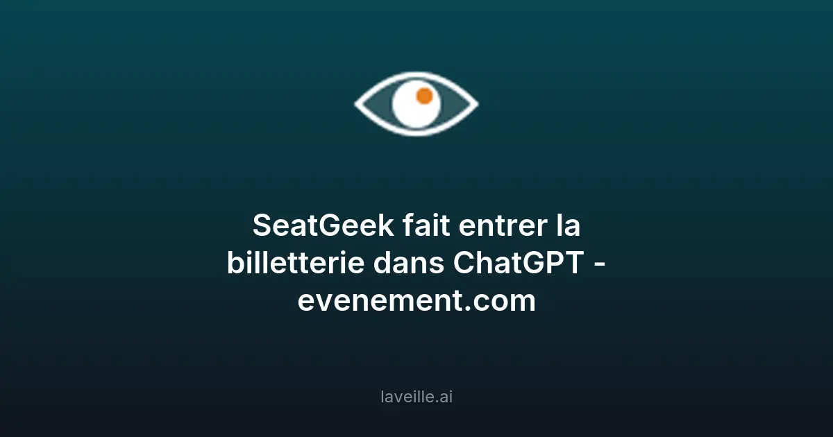 SeatGeek intègre ChatGPT pour la billetterie